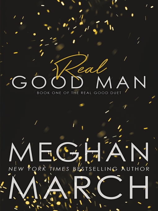 Title details for Real Good Man by Meghan March - Available